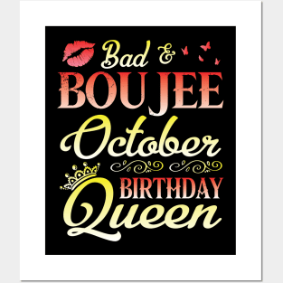 Bad And Boujee October Birthday Queen Happy Birthday To Me Nana Mom Aunt Sister Cousin Wife Daughter Posters and Art